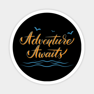 adventure awaits Magnet